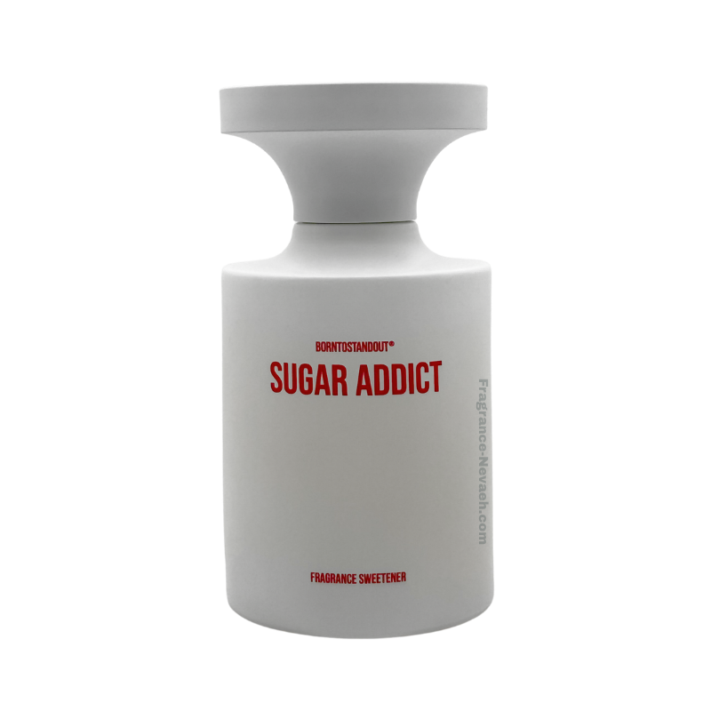 BORNTOSTANDOUT Sugar Addict